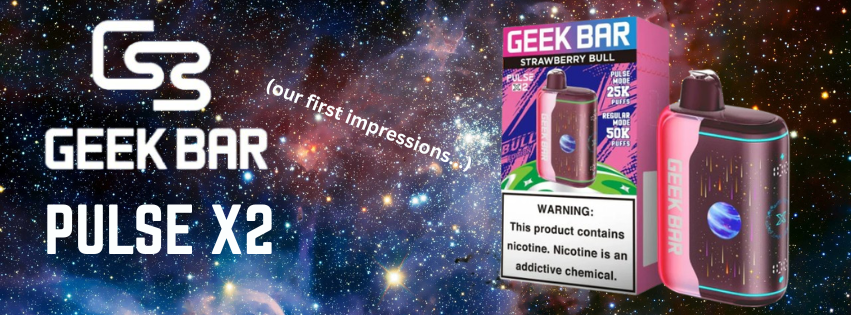 geek bar vs geek galaxy The Pulse X 2 is Here: How Does It Measure Up to Its Predeces – Fcuking Fab Geek Bar ALL DISPO E-Cig FLAVORS:ORANGE JAM