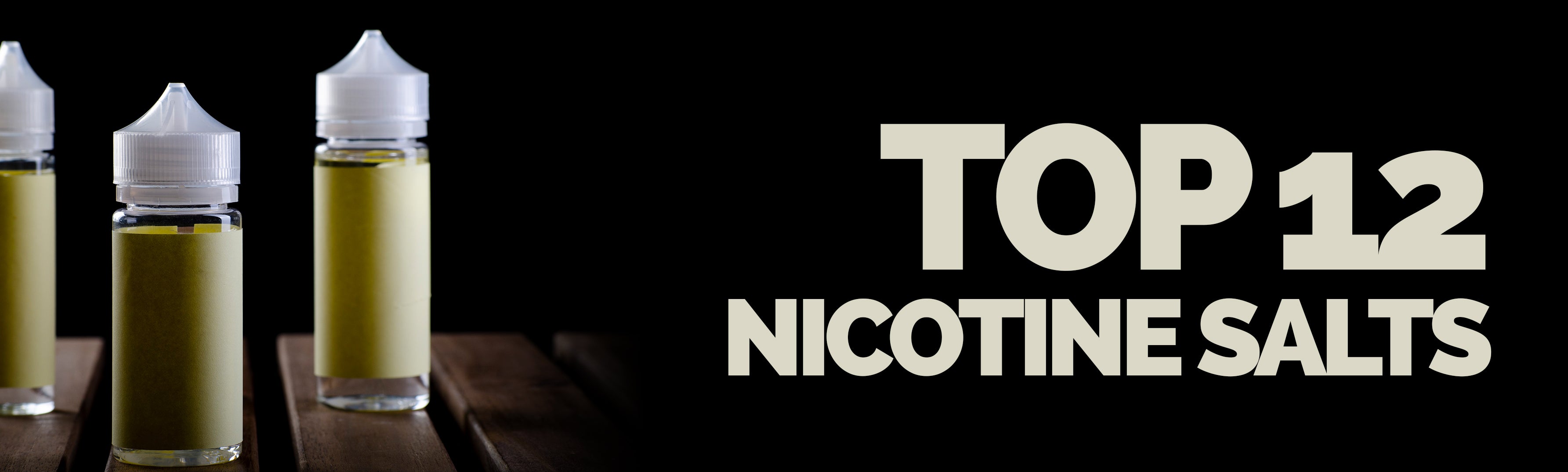 Top 12 Nicotine Salts