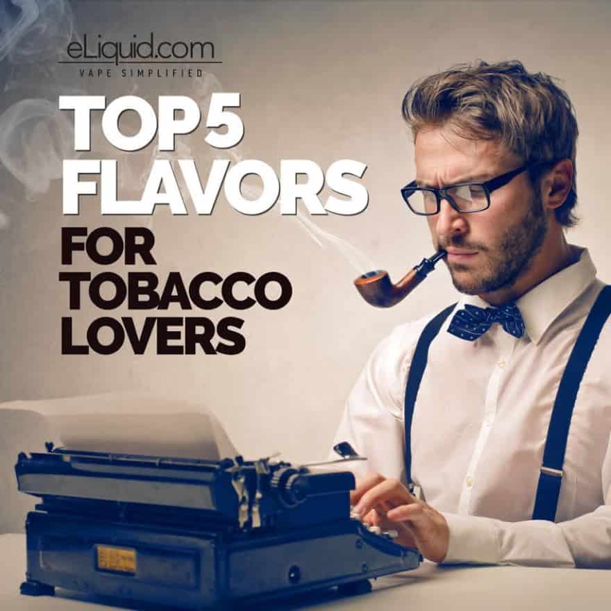 Top 5 Tobacco Flavors