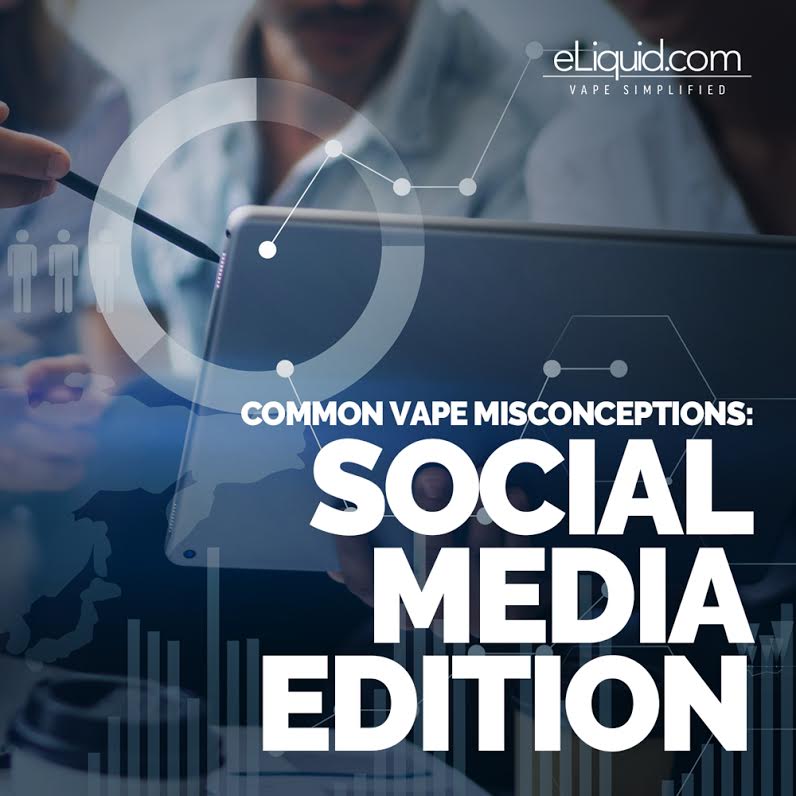 Common Vape Misconceptions: Social Media Edition