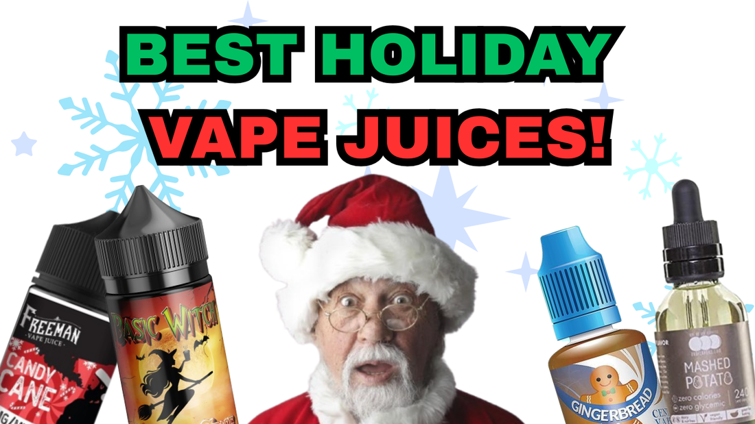Best Vape Juices For the Holiday Season