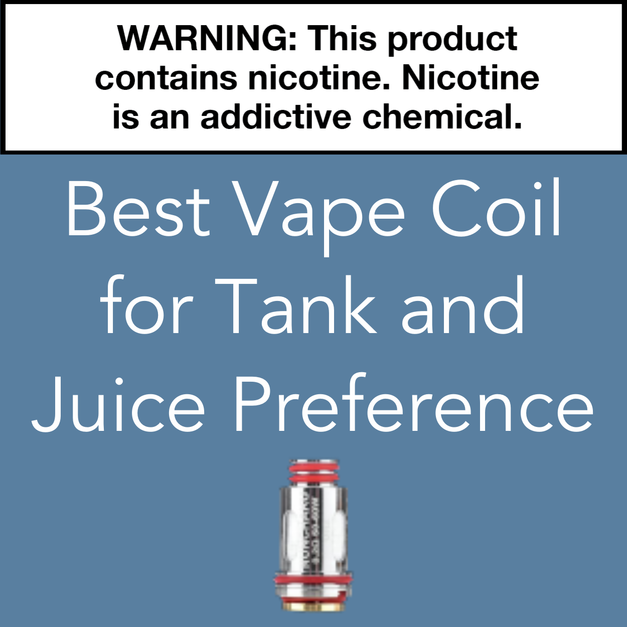 Best Vape Coil for Tank and Juice Preference