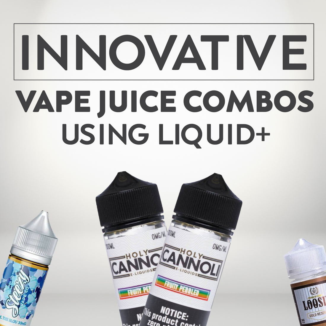 Innovative Vape Juice Combos Using Liquid+ | eLiquid.com Innovative Vape Juice Combos Using Liquid+ | eLiquid.com