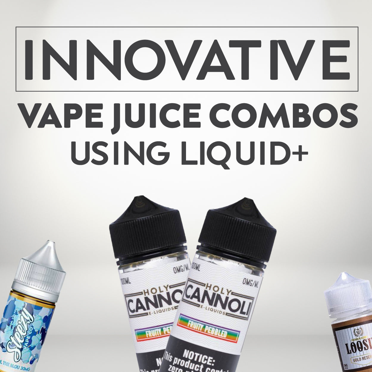 Innovative Vape Juice Combos Using Liquid+