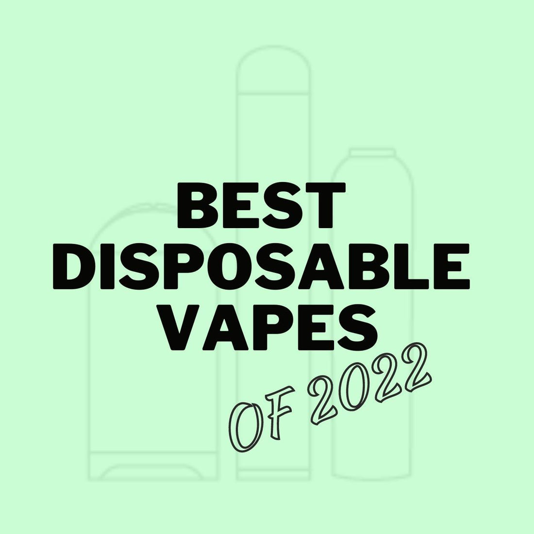 Best Disposable Vapes of 2022 eLiquid.com Best Disposable Vapes of 2022 eLiquid.com