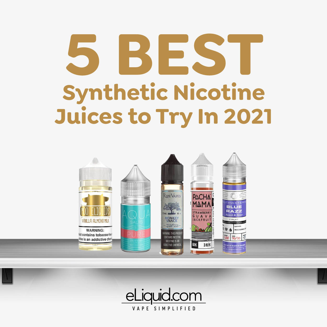 5 Best Synthetic Nicotine Juices to Try in 2021