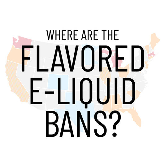 Where Are The Flavored eLiquid Bans?