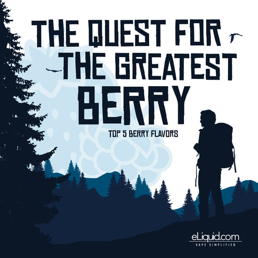 Top 5 Berry Flavored E-Liquids