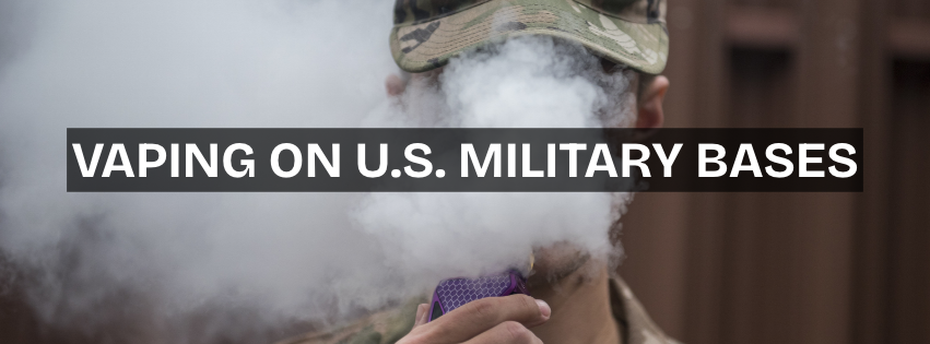 Vape Products on Military Bases