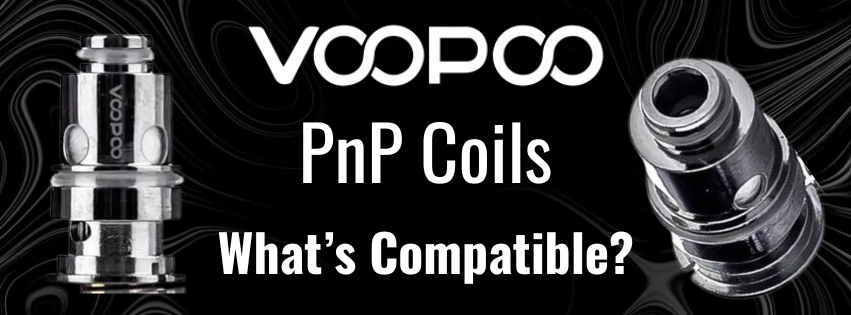 VOOPOO PnP Coils Are Popular: Good Thing There Are Plenty of Devices to Go Along With Them!