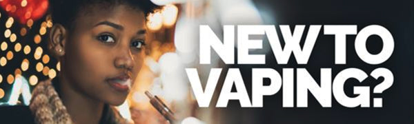 New to Vaping?